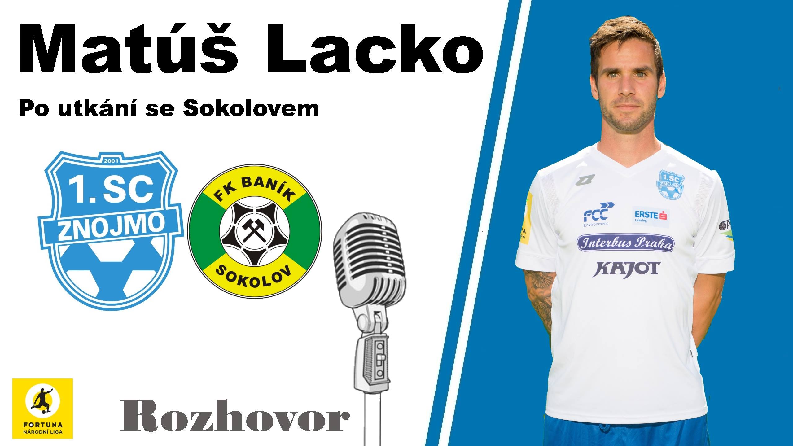 Mat Lacko po zpase FNL: 1.SC Znojmo FK - FK Bank Sokolov