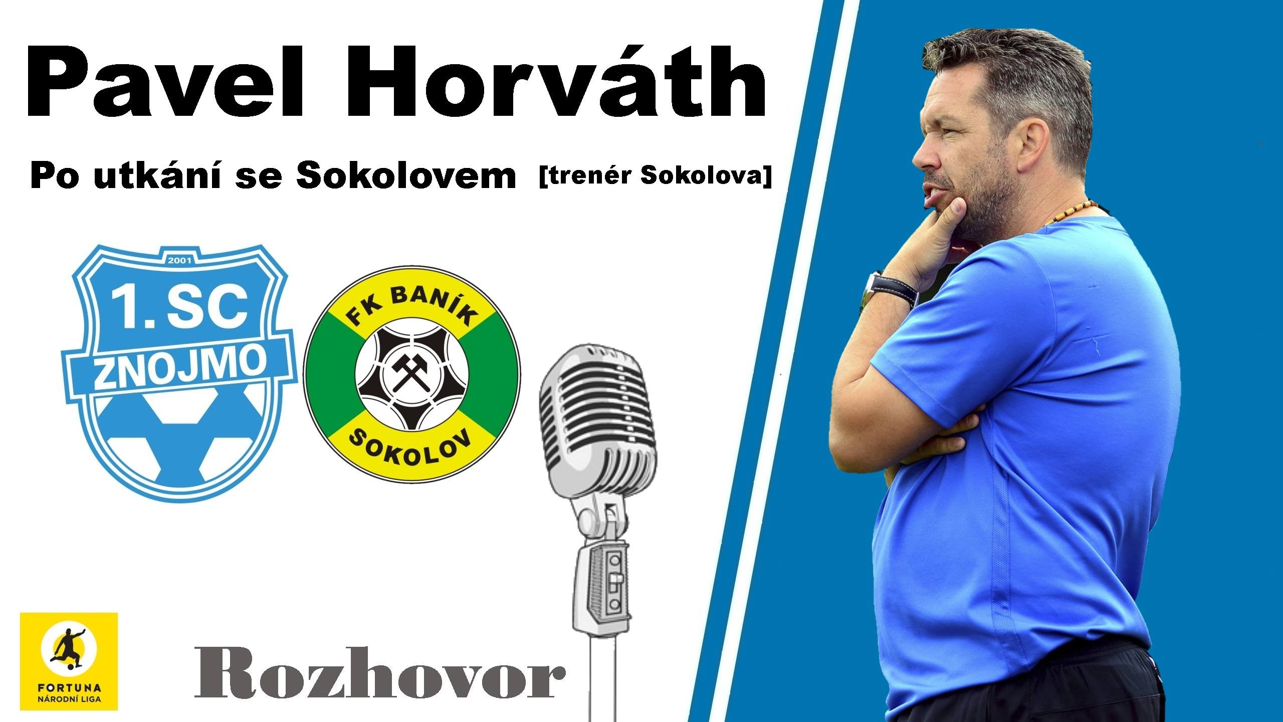 Pavel Horvth po zpase FNL: 1.SC Znojmo FK - FK Bank Sokolov